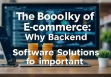 The Backbone of E-commerce: Why Backend Software Solutions Matter The Backbone of E-commerce: Why Backend Software Solutions Are Important