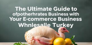 The Ultimate Guide to Boosting Your E-commerce Business with Wholesale Turkey The Ultimate Guide to Enhancing Your E-commerce Business with Wholesale Turkey