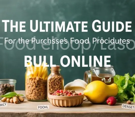 The Ultimate Guide to Buying Wholesale Food Products Online The Ultimate Guide to Purchasing Food Products in Bulk Online