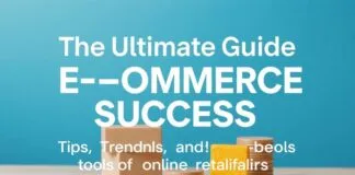 The Ultimate Guide to E-Commerce Success: Tips, Trends, and Tools for Online Retailers The Ultimate Guide to E-Commerce Success: Tips, Trends, and Tools for Online Retailers