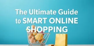The Ultimate Guide to Smart Online Shopping: Tips and Tricks for Savvy Ecommerce Shoppers The Ultimate Guide to Smart Online Shopping: Tips and Tricks for Savvy Ecommerce Shoppers