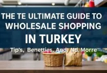The Ultimate Guide to Wholesale Shopping in Turkey: Tips, Benefits, and More The Ultimate Guide to Wholesale Shopping in Turkey: Tips, Benefits, and More